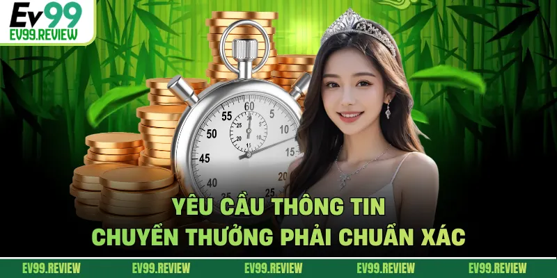 Yêu cầu thông tin chuyển thưởng phải chuẩn xác